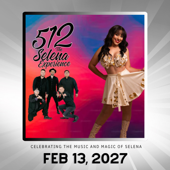 10 512 The Selena Experience Feb 13, 2027