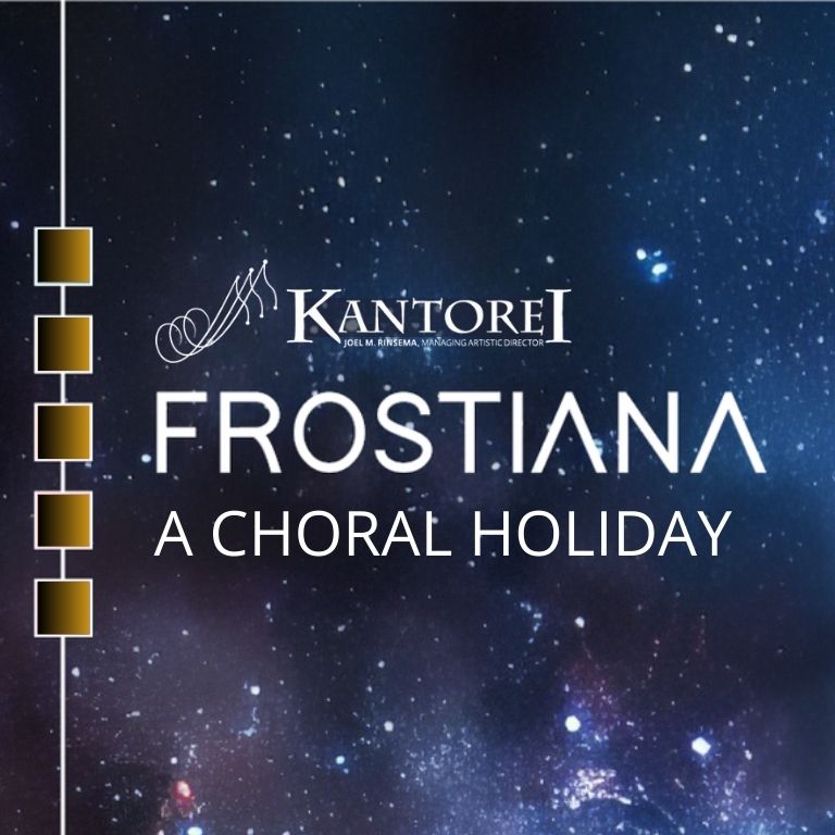 KANTOREI Frostiana A Choral Holiday