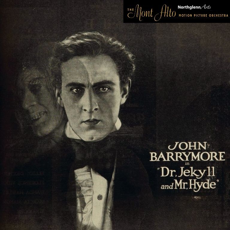 Mont Alto Motion Picture Orchestra John Barrymore in Dr. Jekkyl and Mr. Hyde