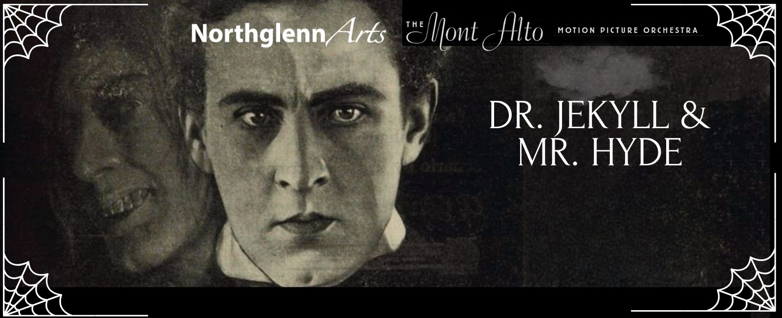 Northglenn Arts & Mont Alto Motion Picture Orchestra Dr. Jekyll and Mr. Hyde