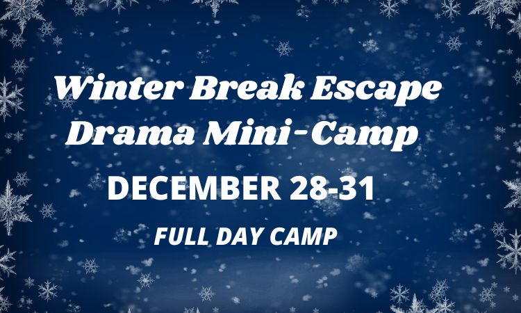winter break camp Winter Break Escape Drama Mini-Camp Dec 28-31 Full Day camp